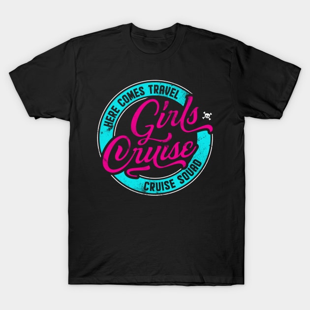 Girls Cruise, Here comes Travel, Funny matching group design T-Shirt by emmjott